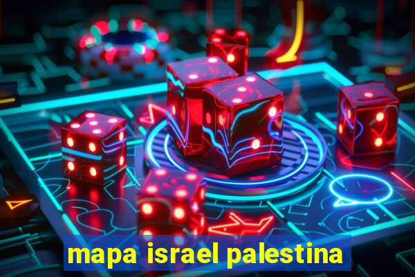 mapa israel palestina